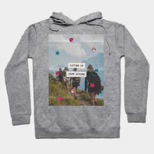 Living Is Slow Loving Hoodie